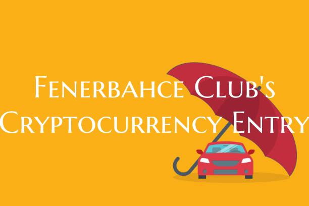 Fenerbahce Club's Cryptocurr...